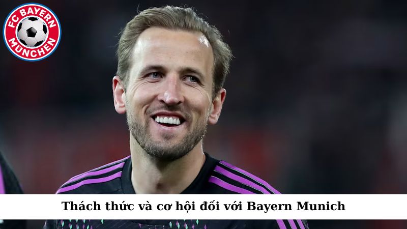 Thách thức và cơ hội đối với Bayern Munich