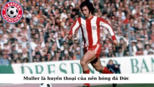 Muller là huyền thoại của nền bóng đá Đức 