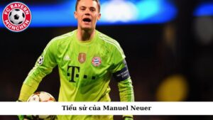 Tiểu sử của Manuel Neuer
